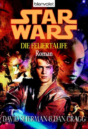 9783442364626: Star Wars. Die Feuertaufe