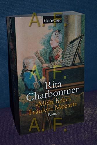 Mein liebes Fräulein Mozart - Charbonnier, Rita, Killisch-Horn, Michael
