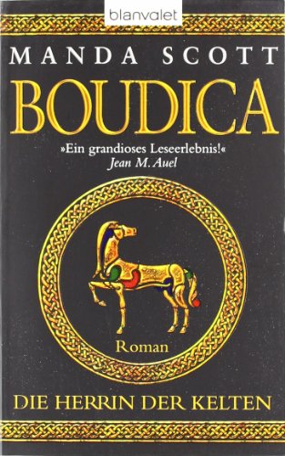 Beispielbild fr Die Herrin der Kelten - Boudica: Roman zum Verkauf von Gerald Wollermann