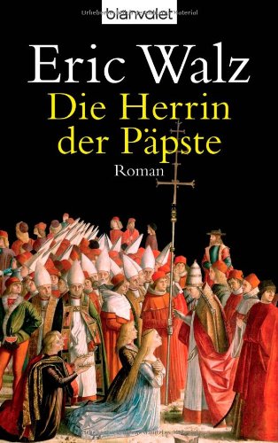 Beispielbild fr Die Herrin der Ppste: Roman zum Verkauf von medimops