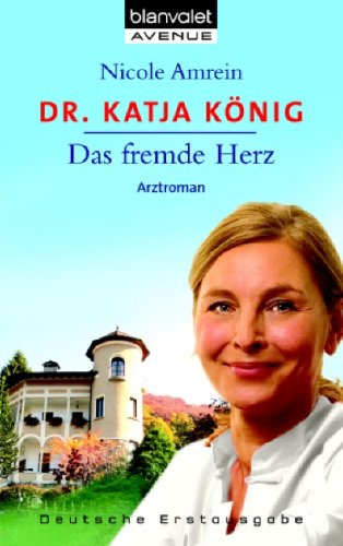 Beispielbild für Dr. Katja König. Das fremde Herz. Arztroman zum Verkauf von medimops