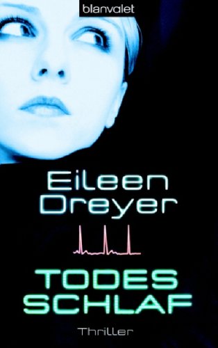 Todesschlaf (9783442366989) by Eileen Dreyer