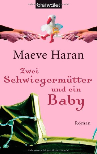 Beispielbild fr Zwei Schwiegermtter und ein Baby: Roman zum Verkauf von medimops