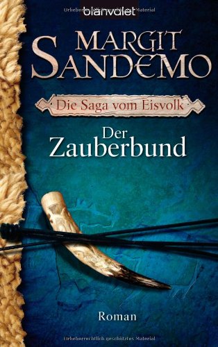 Die Saga vom Eisvolk 01. Der Zauberbund: Roman - Margit Sandemo