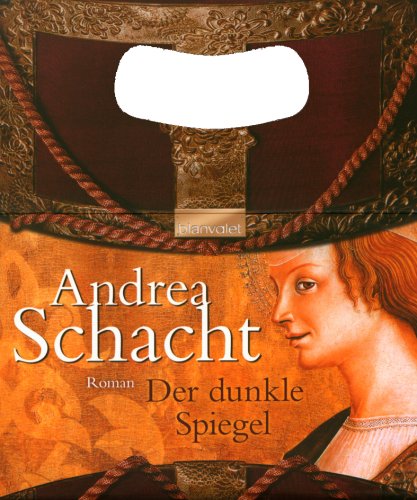 9783442367740: Der dunkle Spiegel: Roman - Andrea Schacht