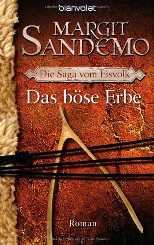 Stock image for Die Saga vom Eisvolk 06. Das bse Erbe for sale by medimops