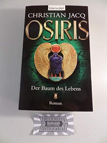 Osiris, Bd. 1: Der Baum des Lebens - Christian Jacq und Anja Lazarowicz