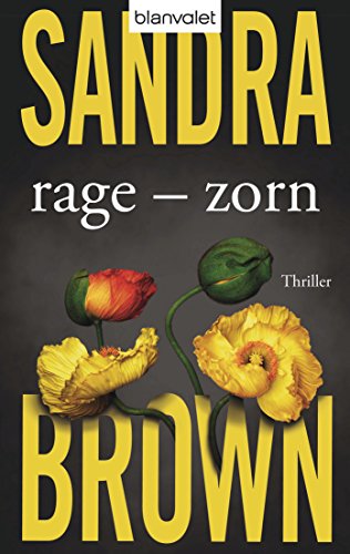 Rage Roman = (Zorn) / Sandra Brown. Aus dem Amerikan. von Christoph Göhler - Brown, Sandra