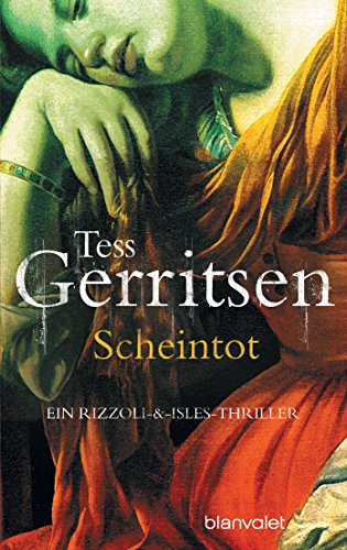 Scheintot : Roman. Aus dem Amerikan. von Andreas Jäger / Blanvalet ; 36845 - Gerritsen, Tess