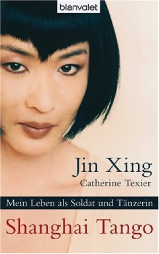 9783442368495: Shanghai Tango: Mein Leben als Soldat und Tnzerin