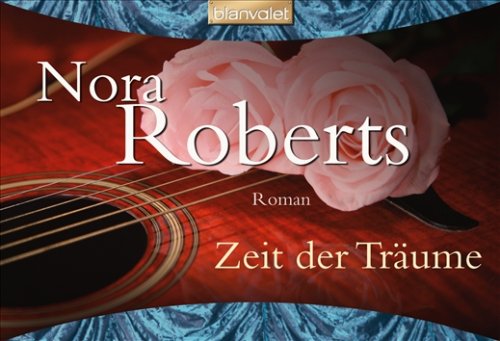 Zeit der TrÃ¤ume (9783442368709) by Nora Roberts; Margarethe Van PÃ©e