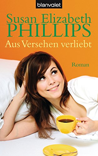 Aus Versehen verliebt (Die Wynette-Texas-Romane, Band 5) - Phillips, Susan Elizabeth und Elfriede Peschel