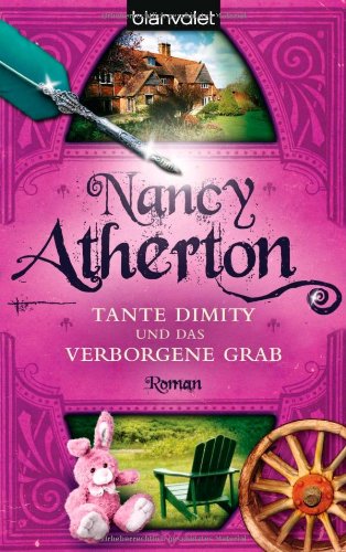 Tante Dimity und das verborgene Grab. Roman - Atherton, Nancy und Christine Naegele