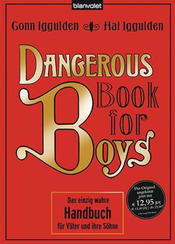 Beispielbild fr Dangerous Book for Boys: Das einzig wahre Handbuch fr Vter und ihre Shne zum Verkauf von medimops