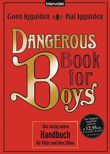 Stock image for Dangerous Book for Boys: Das einzig wahre Handbuch fr Vter und ihre Shne for sale by medimops