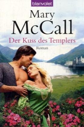 Der Kuss des Templers: Roman