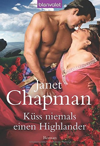 Kss niemals einen Highlander (9783442370955) by Janet Chapman