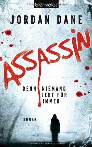 Stock image for Assassin - Denn niemand lebt fr immer: Roman for sale by medimops