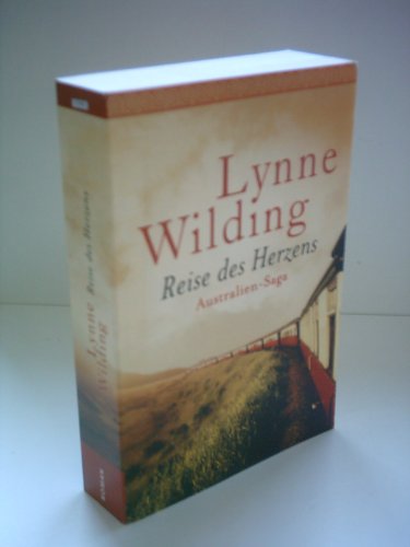 Reise des Herzens : Australien-Saga. Lynne Wilding. Dt. von Uta Hege / Blanvalet ; 37147 - Wilding, Lynne und Uta Hege