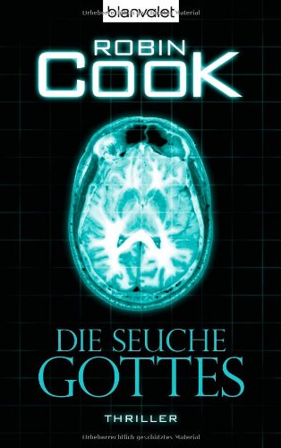 Die Seuche Gottes: Thriller - Cook, Robin