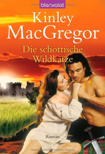 Die schottische Wildkatze (9783442371648) by Kinley MacGregor