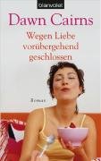 Beispielbild fr Wegen Liebe vorbergehend geschlossen: zum Verkauf von Remagener Bcherkrippe