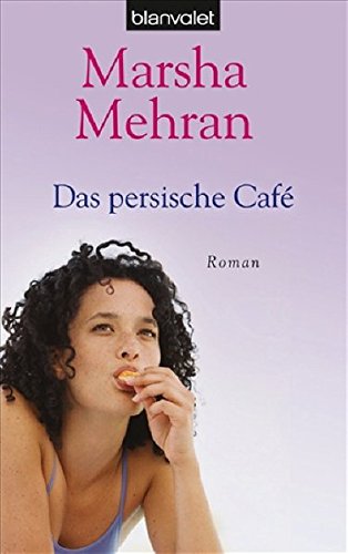 Imagen de archivo de Das persische Caf: Roman mit Rezepten a la venta por medimops
