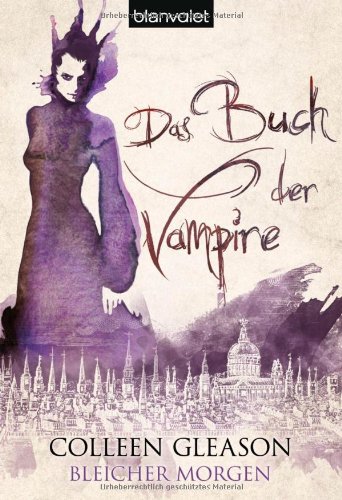 Beispielbild fr Bleicher Morgen - Das Buch der Vampire zum Verkauf von Versandantiquariat Jena