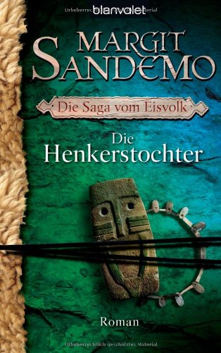 Die Saga vom Eisvolk 08. Die Henkerstochter (9783442373062) by Margit Sandemo