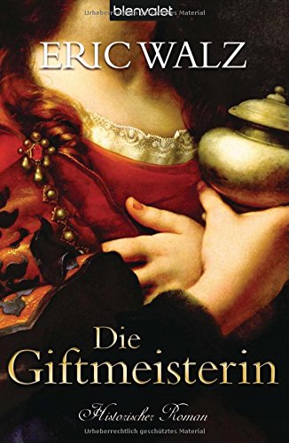 Beispielbild fr Die Giftmeisterin: Historischer Roman zum Verkauf von medimops