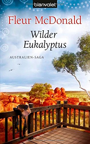 Beispielbild fr Wilder Eukalyptus: Australien-Saga zum Verkauf von Versandantiquariat Felix Mcke