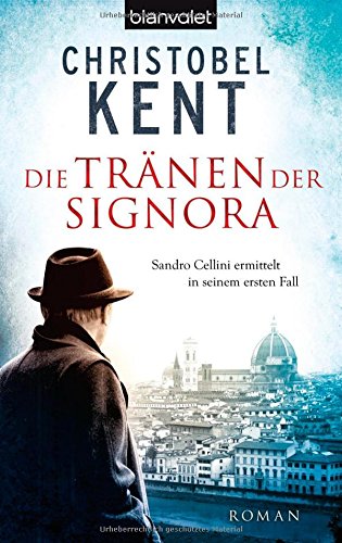 Beispielbild fr Die Trnen der Signora - Sandro Cellini ermittelt in seinem ersten Fall: Roman zum Verkauf von medimops