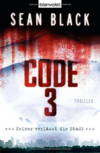 Code 3 Thriller. Aus dem Englischen von Winfried Czech.