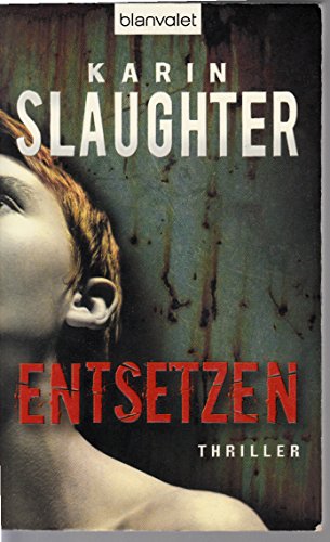 Entsetzen: Thriller (Will-Trent-Serie, Band 2)