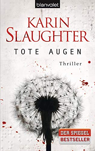Stock image for Tote Augen : Thriller. Karin Slaughter. Dt. von Klaus Berr / Blanvalet ; 37478 for sale by Versandantiquariat Schfer