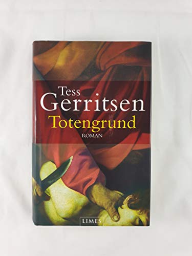 TOTENGRUND. Roman - Gerritsen, Tess