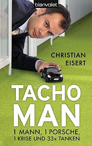 Imagen de archivo de Tachoman1 Mann, 1 Porsche, 1 Krise Und 33 X Tanken a la venta por ThriftBooks-Atlanta