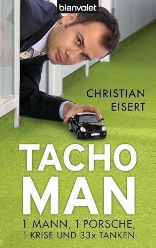 Stock image for Tachoman1 Mann, 1 Porsche, 1 Krise Und 33 X Tanken for sale by ThriftBooks-Dallas