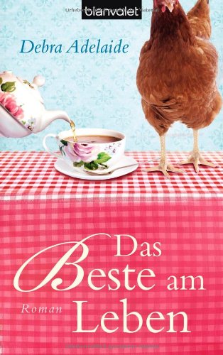 Stock image for Das Beste am Leben: Roman for sale by Leserstrahl  (Preise inkl. MwSt.)