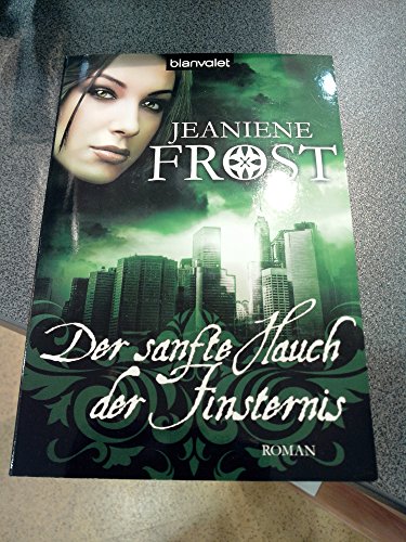 Der sanfte Hauch der Finsternis (9783442375547) by Jeaniene Frost