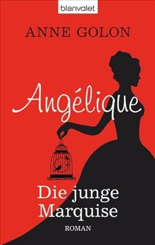 Angélique - Die junge Marquise: Roman - Golon, Anne