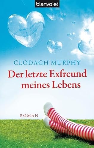 Stock image for Der letzte Exfreund meines Lebens: Roman Murphy, Clodagh and Hege, Uta for sale by tomsshop.eu