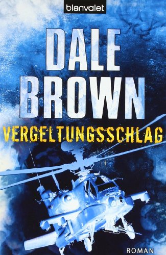 Vergeltungsschlag (9783442377503) by Dale Brown