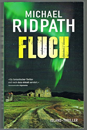 Stock image for Fluch : Island-Thriller. Michael Ridpath. Aus dem Engl. von Andrea Fischer / Blanvalet ; 37803 for sale by Versandantiquariat Schfer