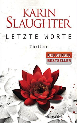 Letzte Worte: Thriller (Georgia-Serie, Band 2) Thriller - Slaughter, Karin und Klaus Berr