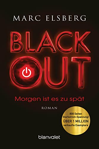 Imagen de archivo de Blackout: Morgen ist es zu spät : Roman a la venta por WorldofBooks