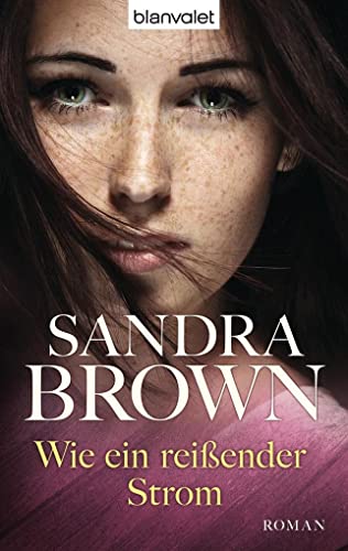 Wie ein reiÃŸender Strom: Roman (9783442380534) by Brown, Sandra