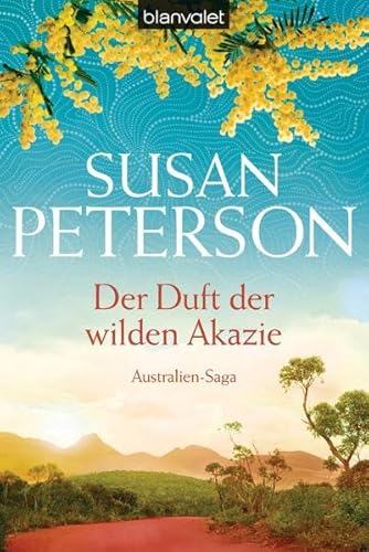 Beispielbild fr Der Duft der wilden Akazie: Australien-Saga zum Verkauf von Ammareal