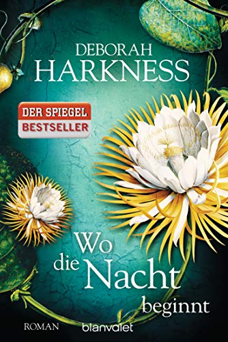 Wo die Nacht beginnt - Deborah Harkness