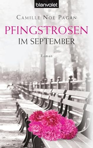 Pfingstrosen im September Roman - Pagan, Camille Noe und Karin Dufner